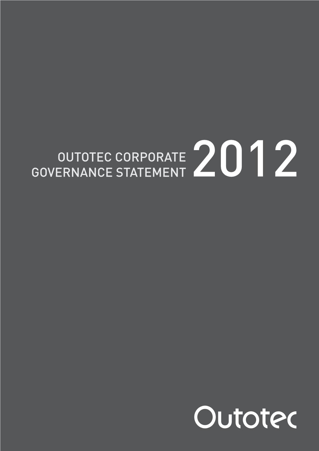Outotec Corporate Governance Statement Outotec’S Corporate Governance Statement 2012