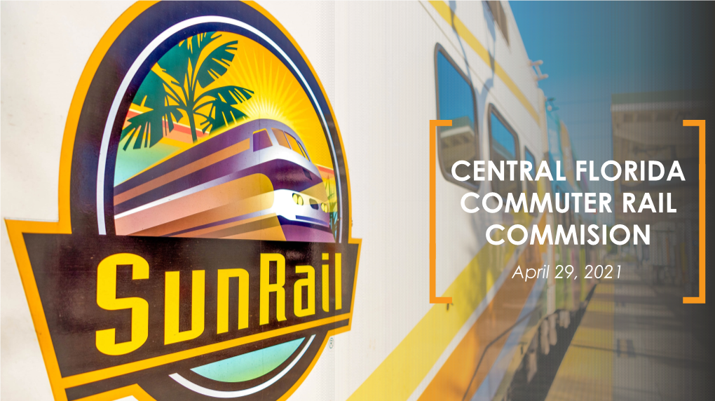 CENTRAL FLORIDA COMMUTER RAIL COMMISION April 29, 2021