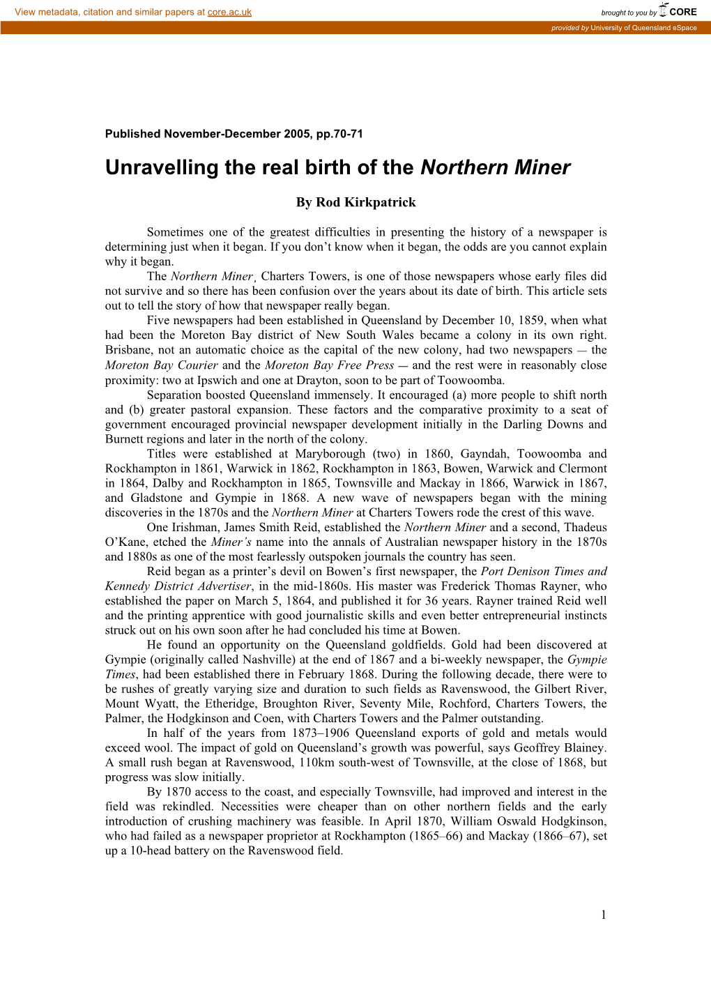 Unravelling the Real Birth of the Northern Miner