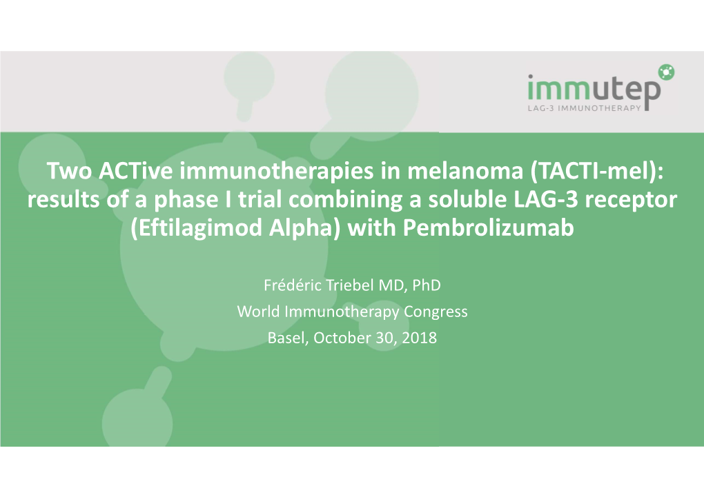 TACTI-Mel): Results of a Phase I Trial Combining a Soluble LAG-3 Receptor (Eftilagimod Alpha) with Pembrolizumab