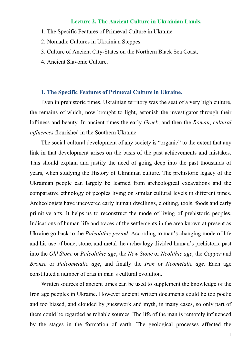 Lecture 2. the Ancient Culture in Ukrainian Lands. 1. the Specific Features of Primeval Culture in Ukraine