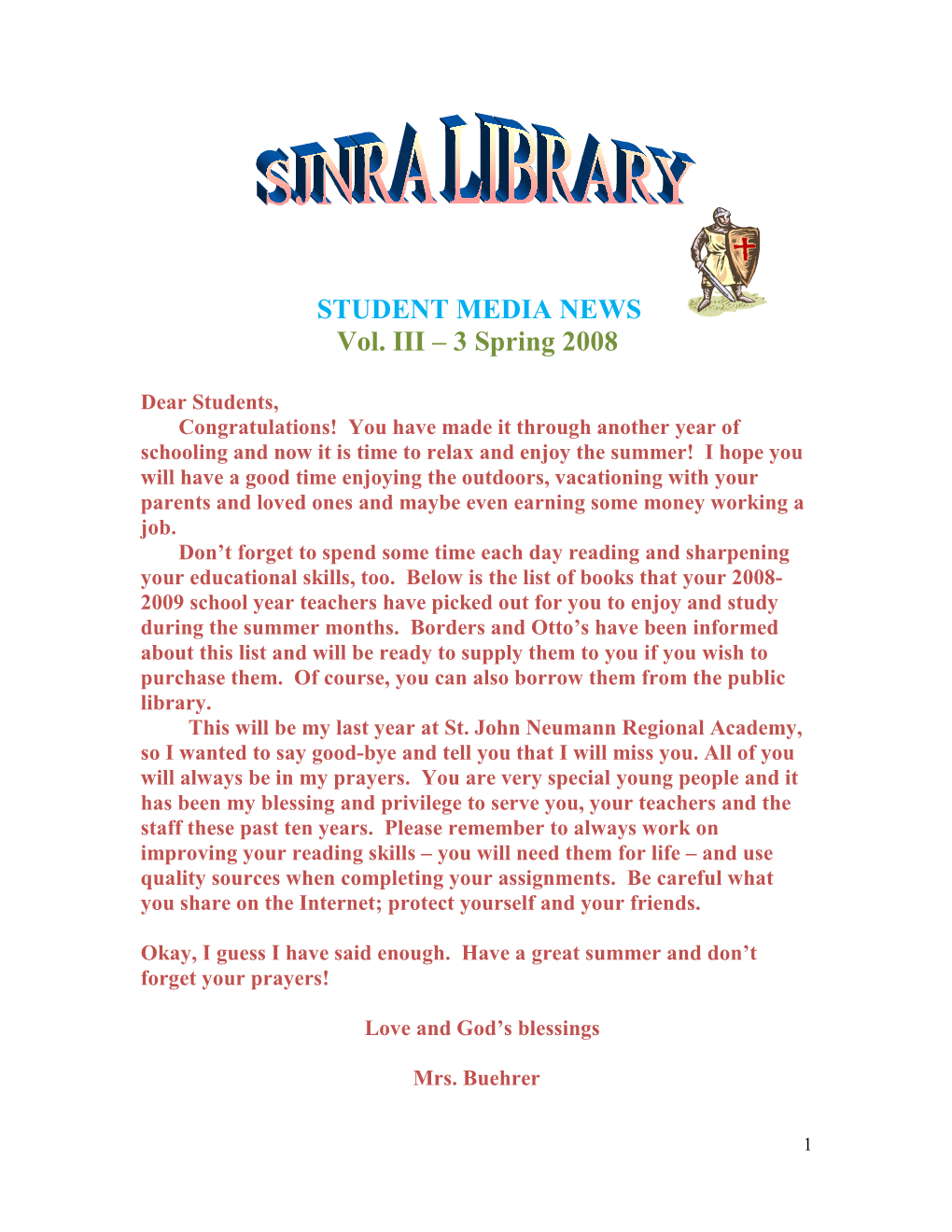 STUDENT MEDIA NEWS Vol. III – 3 Spring 2008