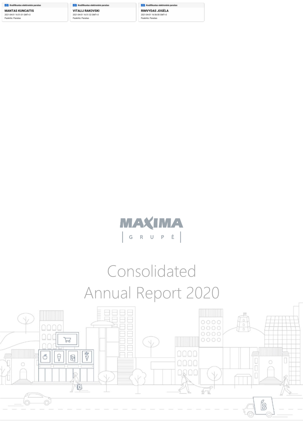 Consolidated Annual Report 2020 MAXIMA GRUPĖ Consolidated Annual Report 2020 | 2