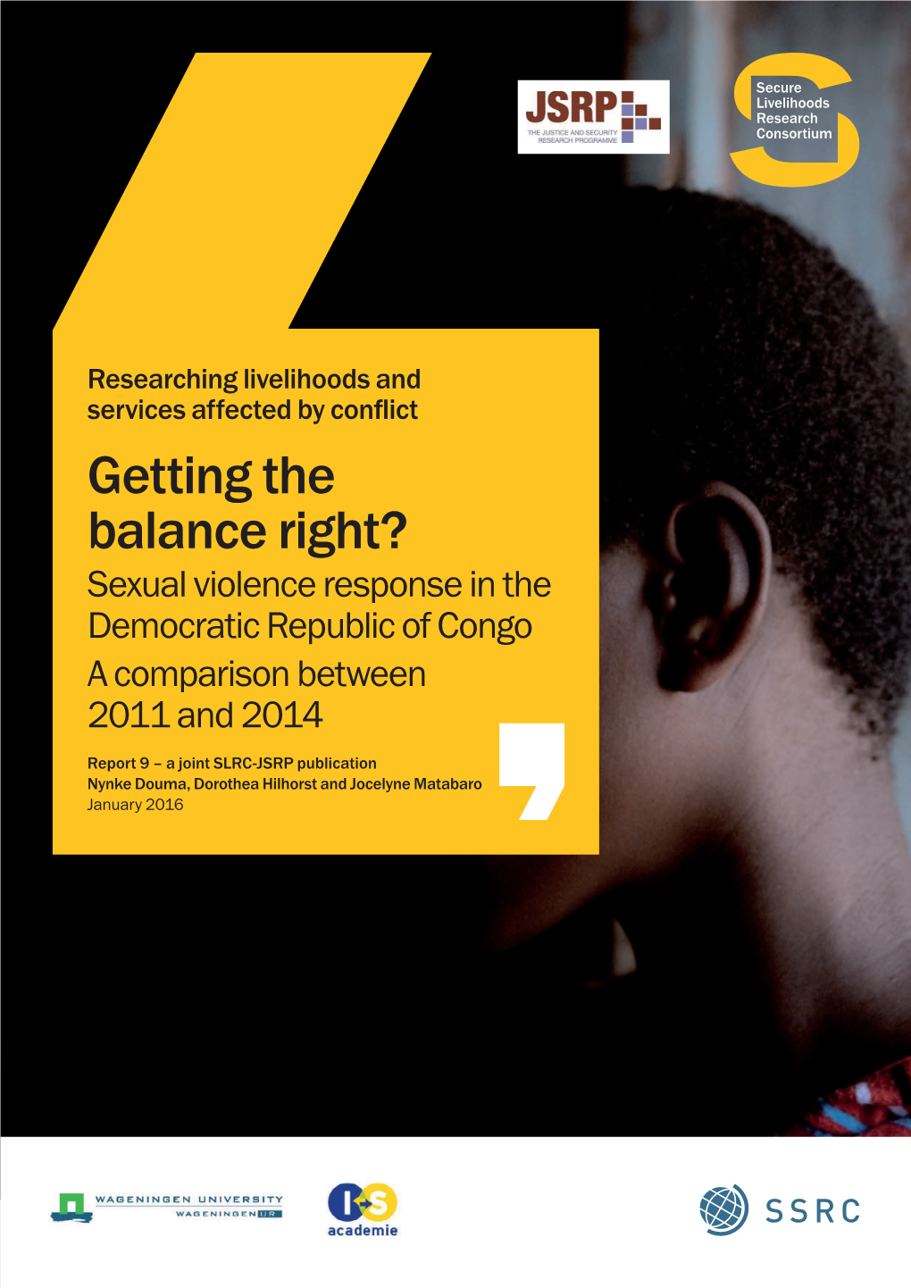 Getting the Balance Right? Sexual Violence Response in the Democratic Republic of Congo a Comparison Between 2011 and 2014