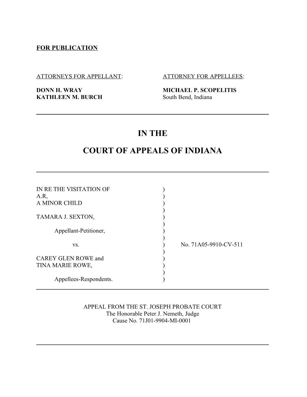 Attorneys for Appellant: Attorney for Appellees s1