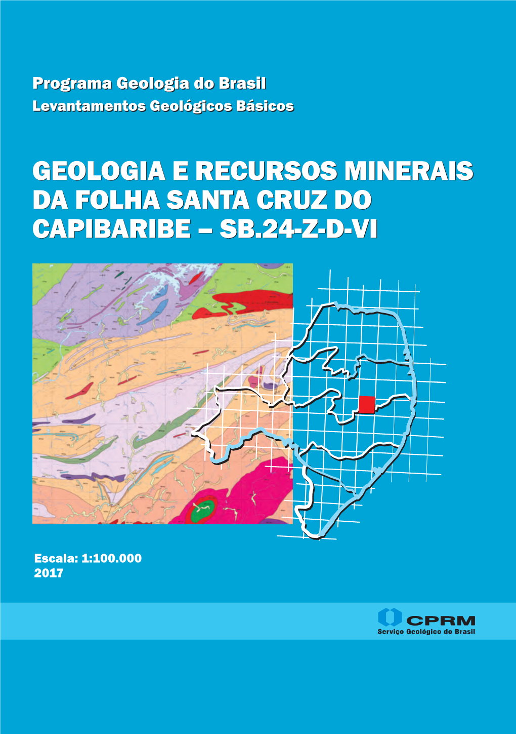 Geologia E Recursos Minerais Da Folha Santa Cruz Do Capibaribe Sb.24-Zd-Vi