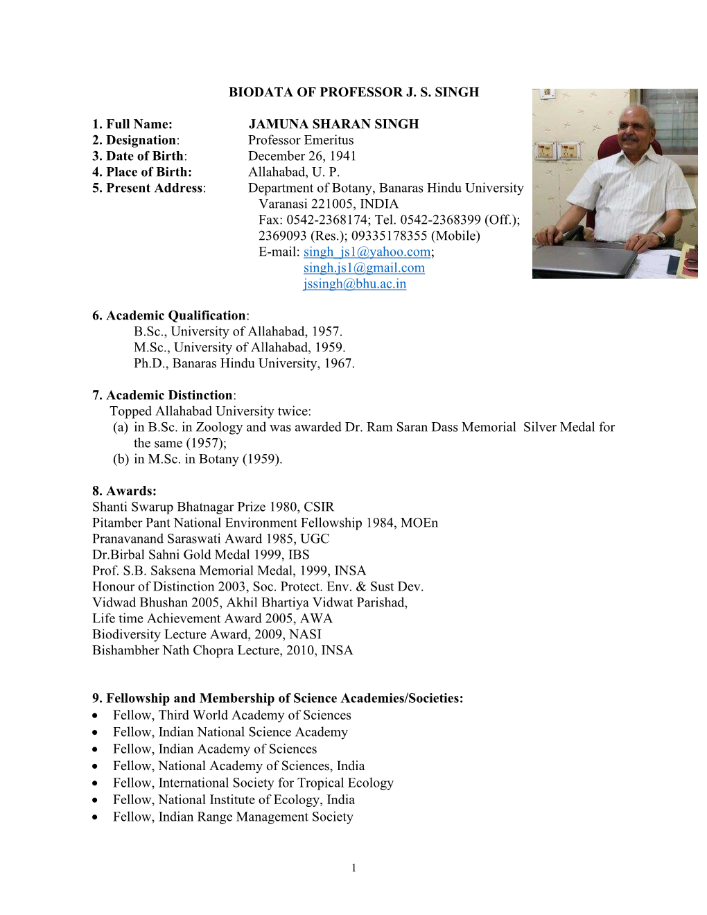 BIODATA of PROFESSOR JS SINGH 1. Full Name