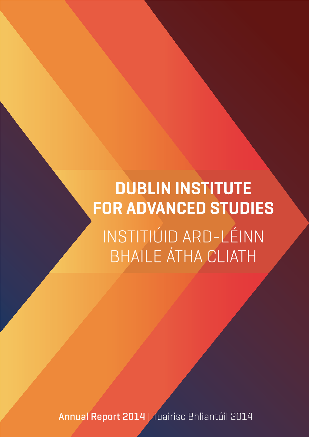 Dublin Institute for Advanced Studies Institiúid Ard-Léinn Bhaile Átha Cliath