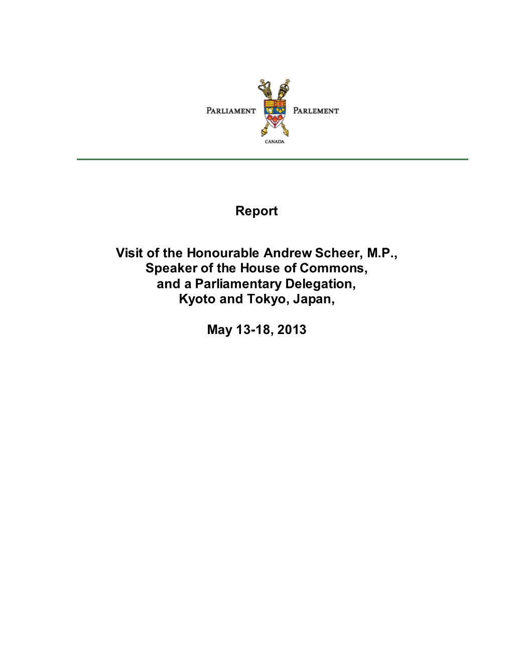 Report Visit of the Honourable Andrew Scheer, M.P., Speaker of The