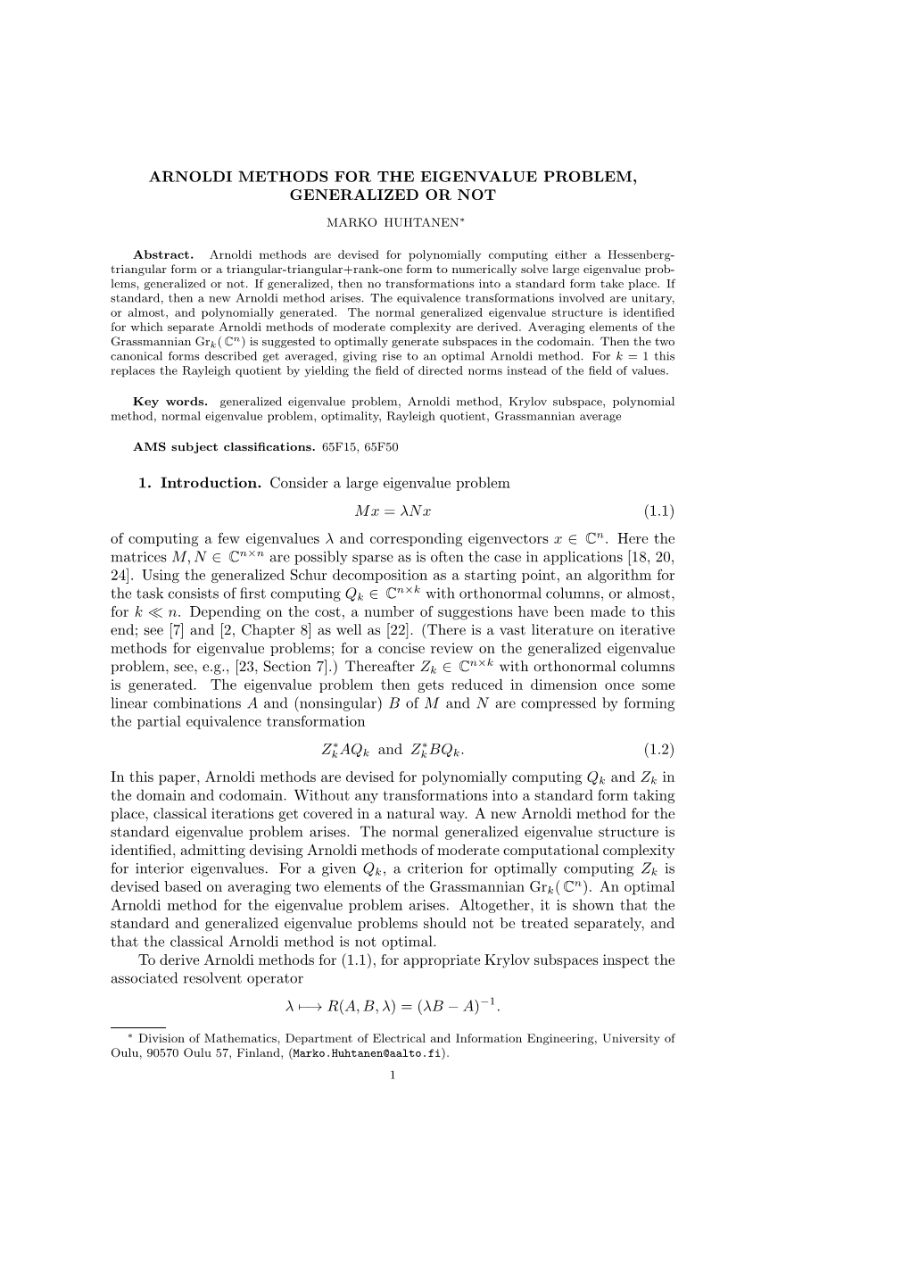 Arnoldi Methods for the Eigenvalue Problem, Generalized Or Not