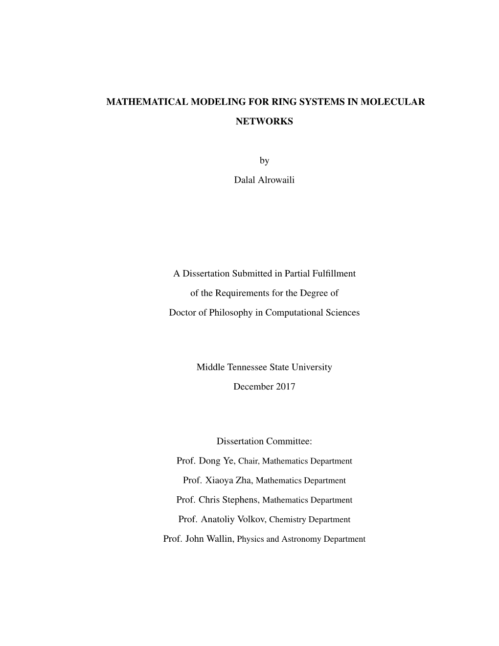 MATHEMATICAL MODELING for RING SYSTEMS in MOLECULAR NETWORKS by Dalal Alrowaili a Dissertation Submitted in Partial Fulfillment