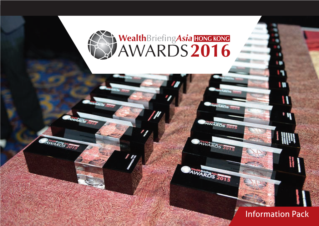 Information Pack OVERVIEW Wealthbriefingasiahong Kong Awards - 2 June 2016 | 2