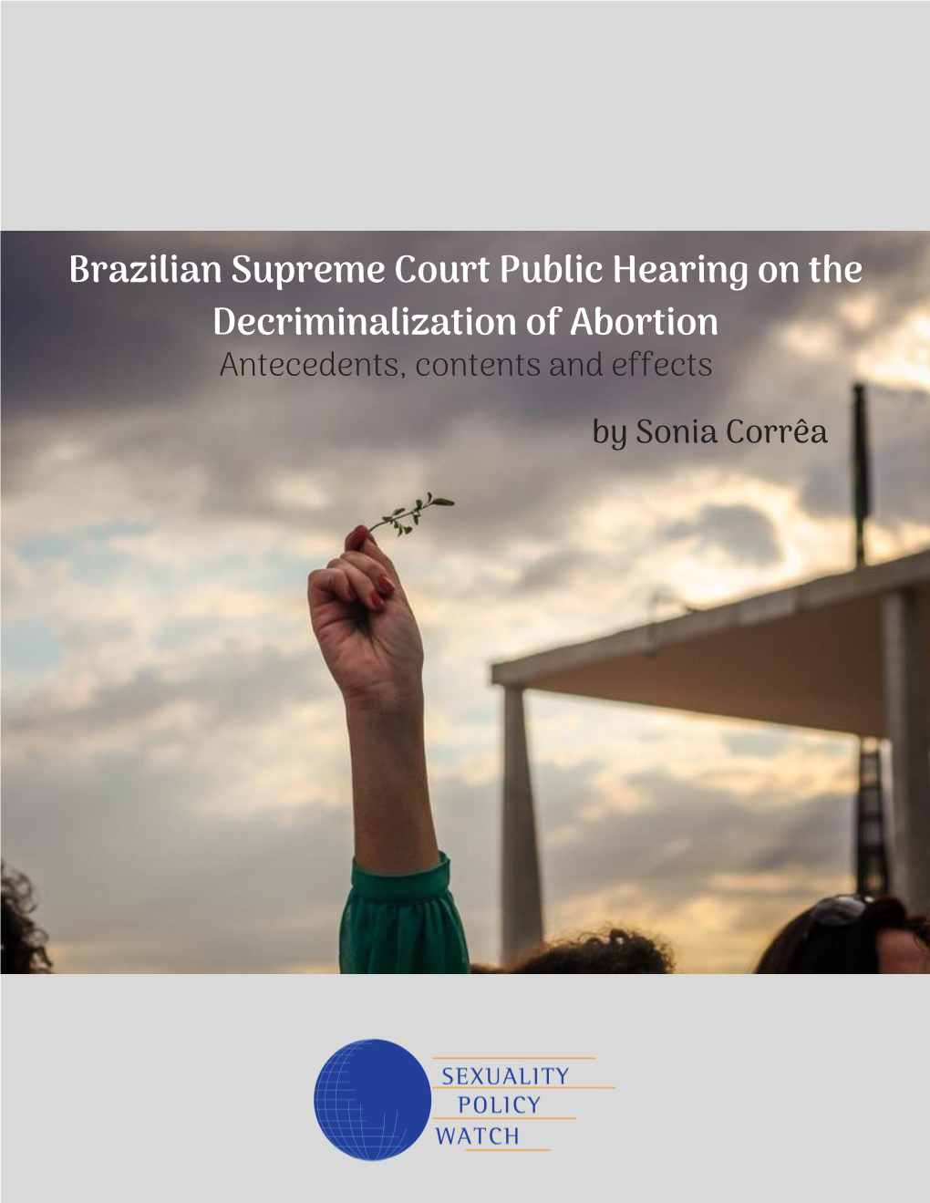 Brazilian Supreme Court Public Hearing on the Decriminalization of Abortion Antecedents, Contents and Effects