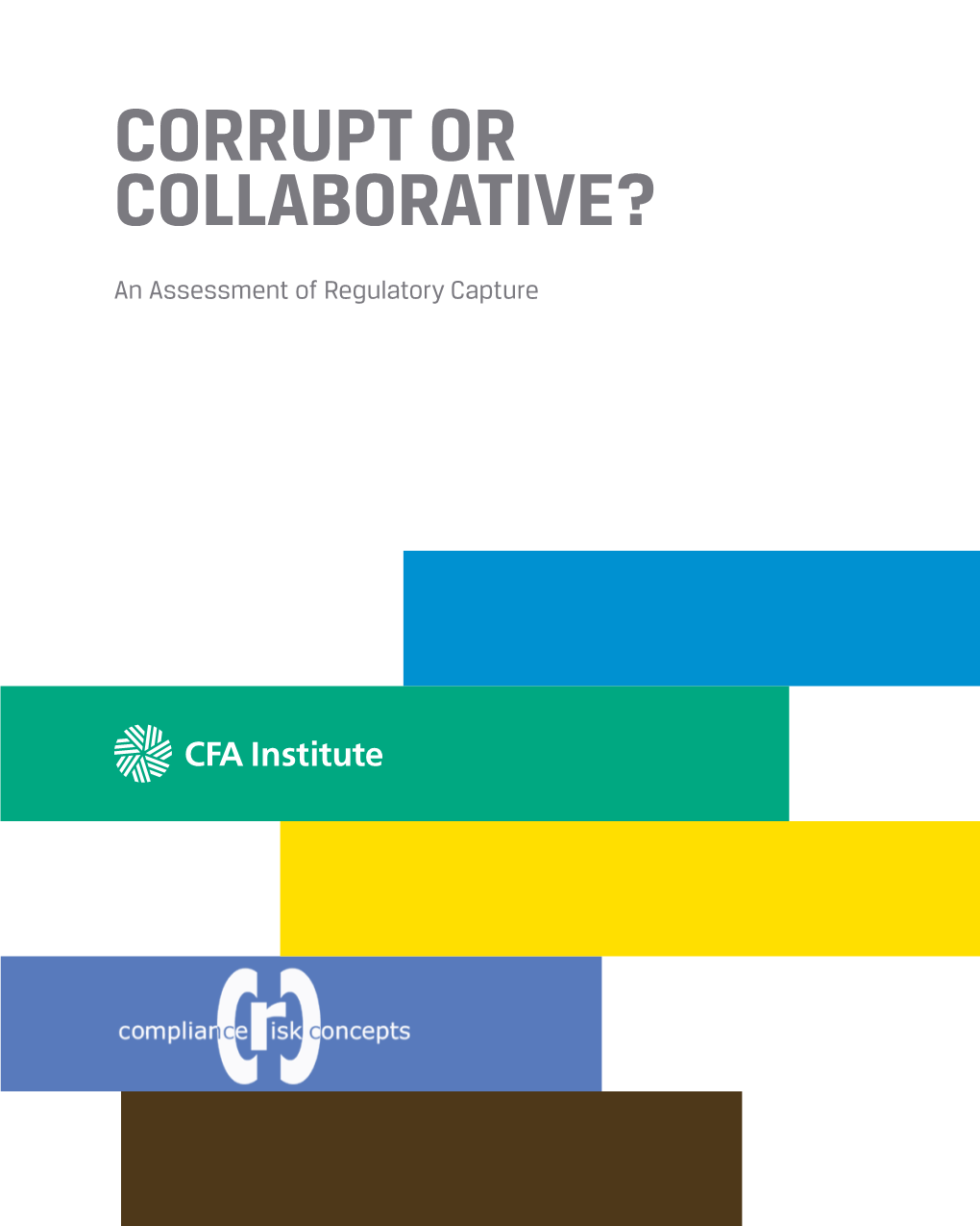 Corrupt Or Collaborative? an Assessment of Regulatory Capture