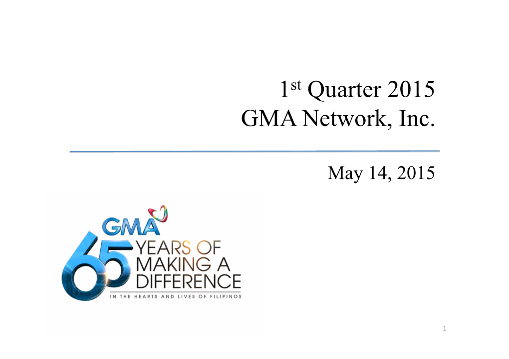 GMA Network Q1 2015 Briefing Materials