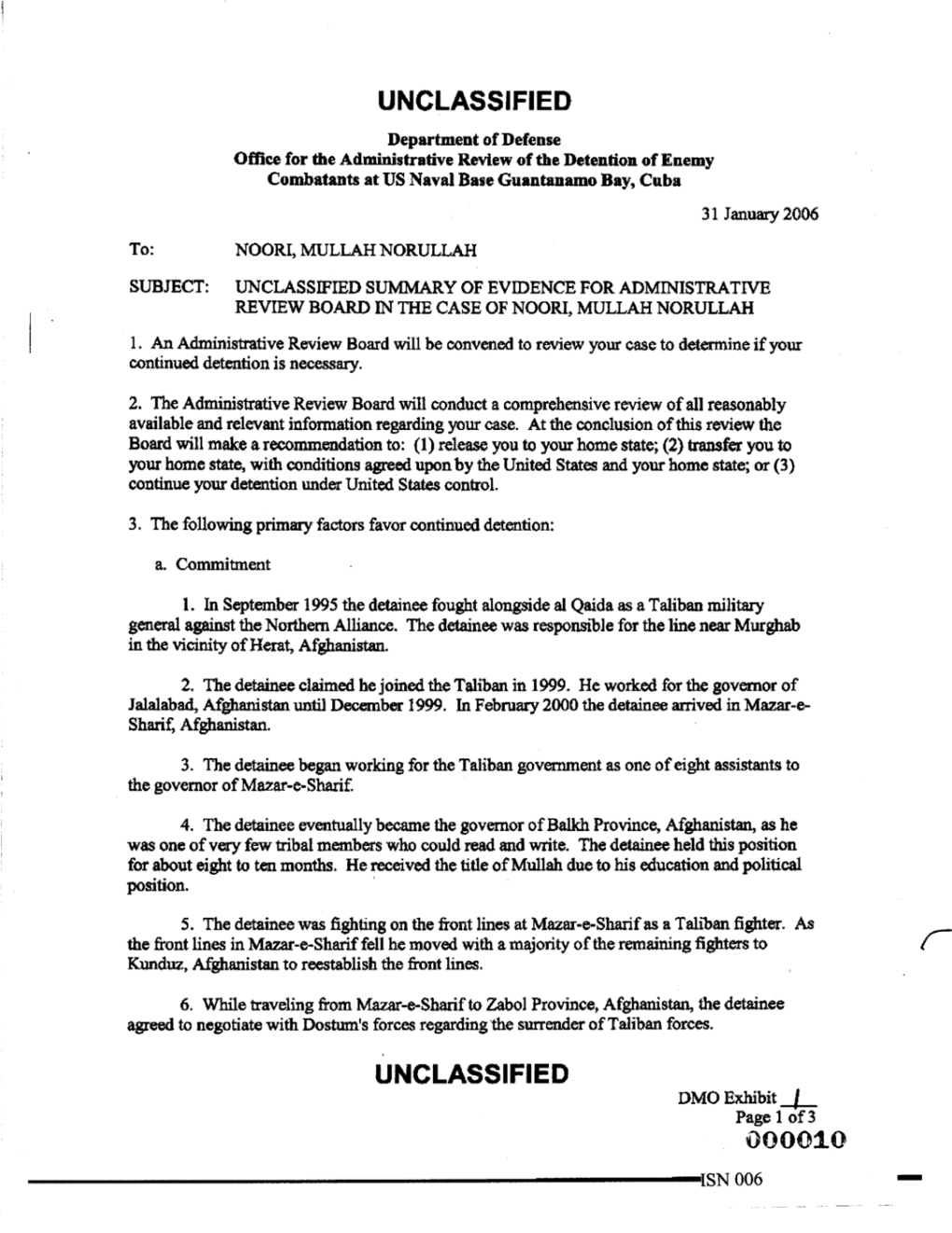 2. the Detainee Claimedhejoinedthe Taliban in 1999. Heworkedfor the Governor of Jalalabad, Afghanistanuntil December 1999