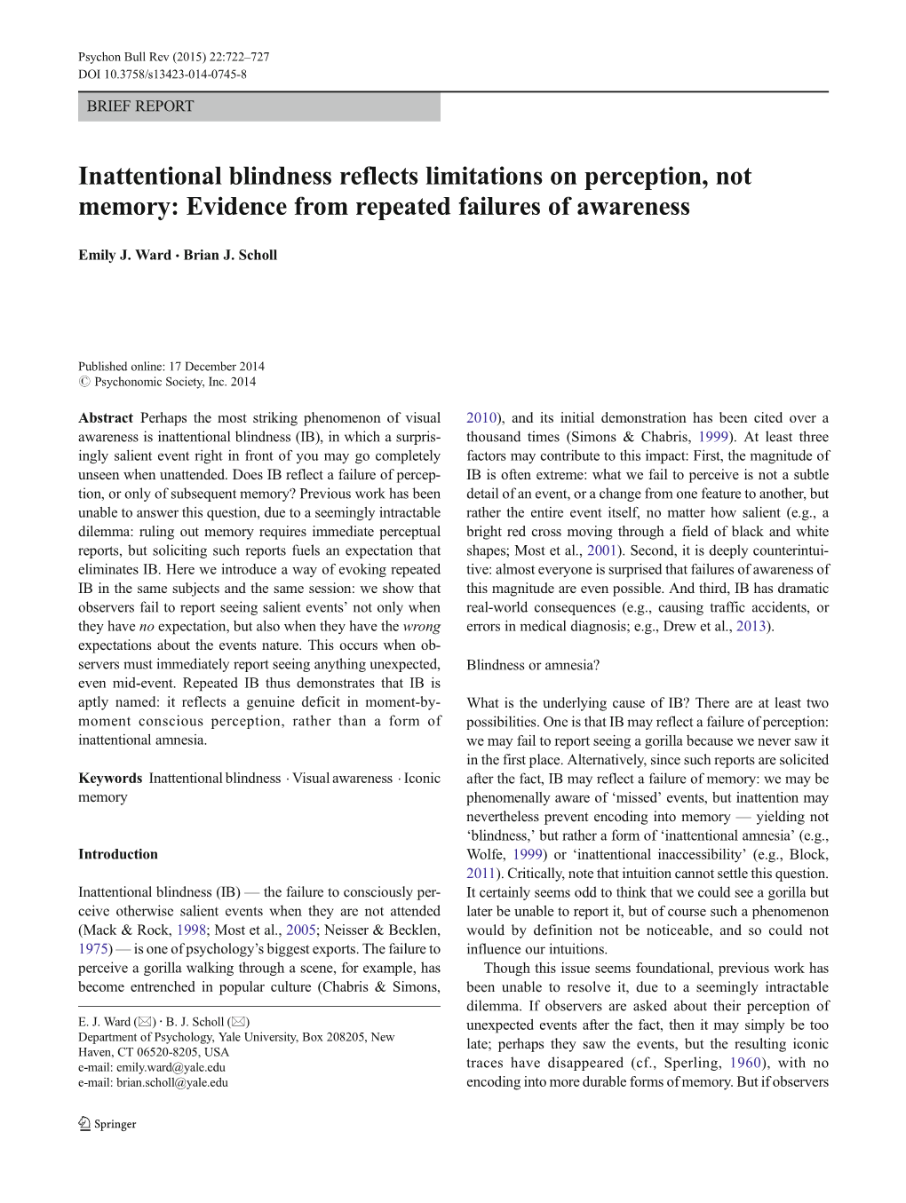 Inattentional Blindness Reflects Limitations on Perception, Not Memory: Evidence from Repeated Failures of Awareness