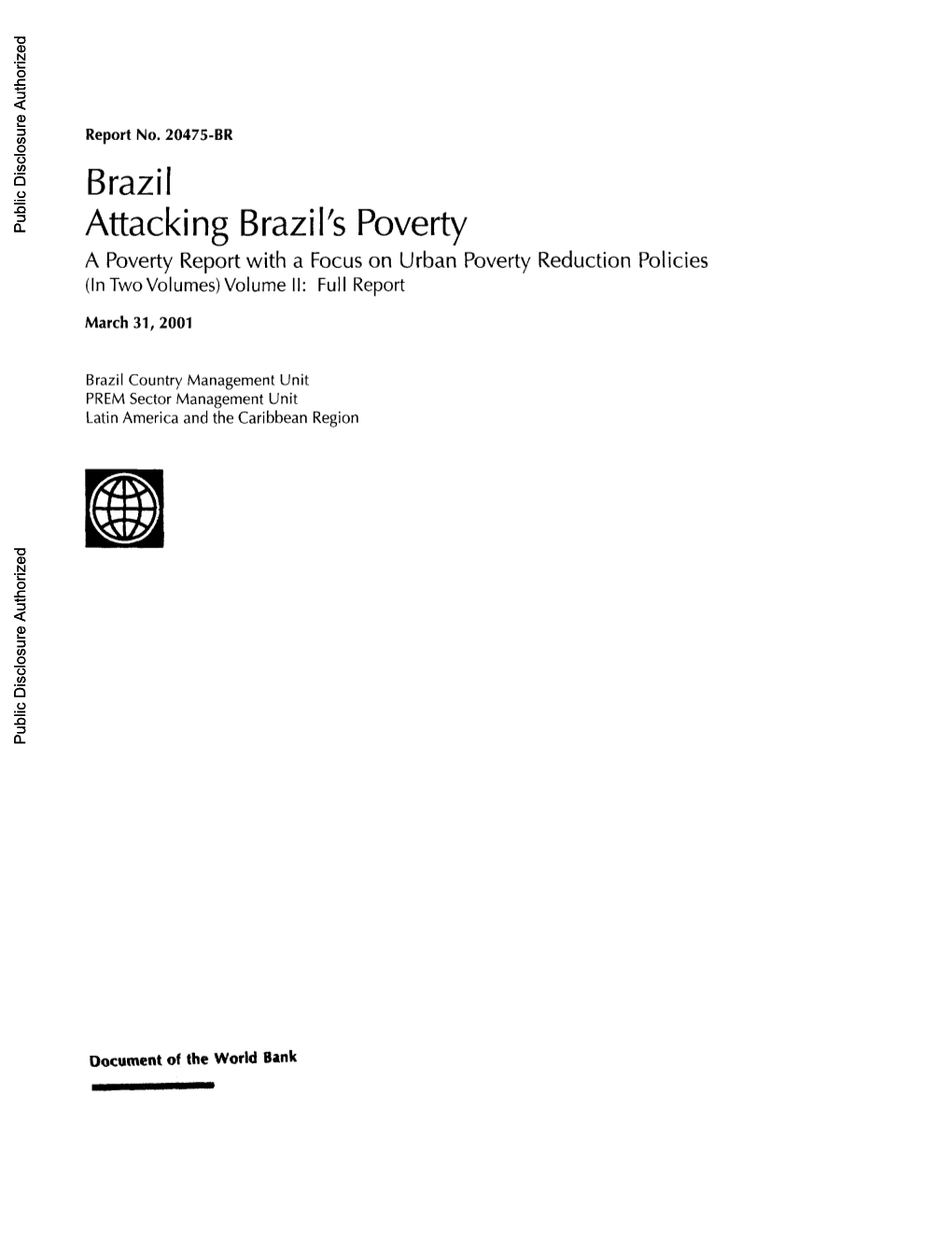 Attacking Brazil's Poverty a Poverty Report with a Focus on Urban Poverty Reduction Policies
