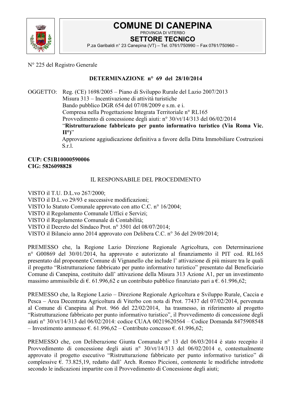 COMUNE DI CANEPINA PROVINCIA DI VITERBO SETTORE TECNICO P.Za Garibaldi N° 23 Canepina (VT) – Tel