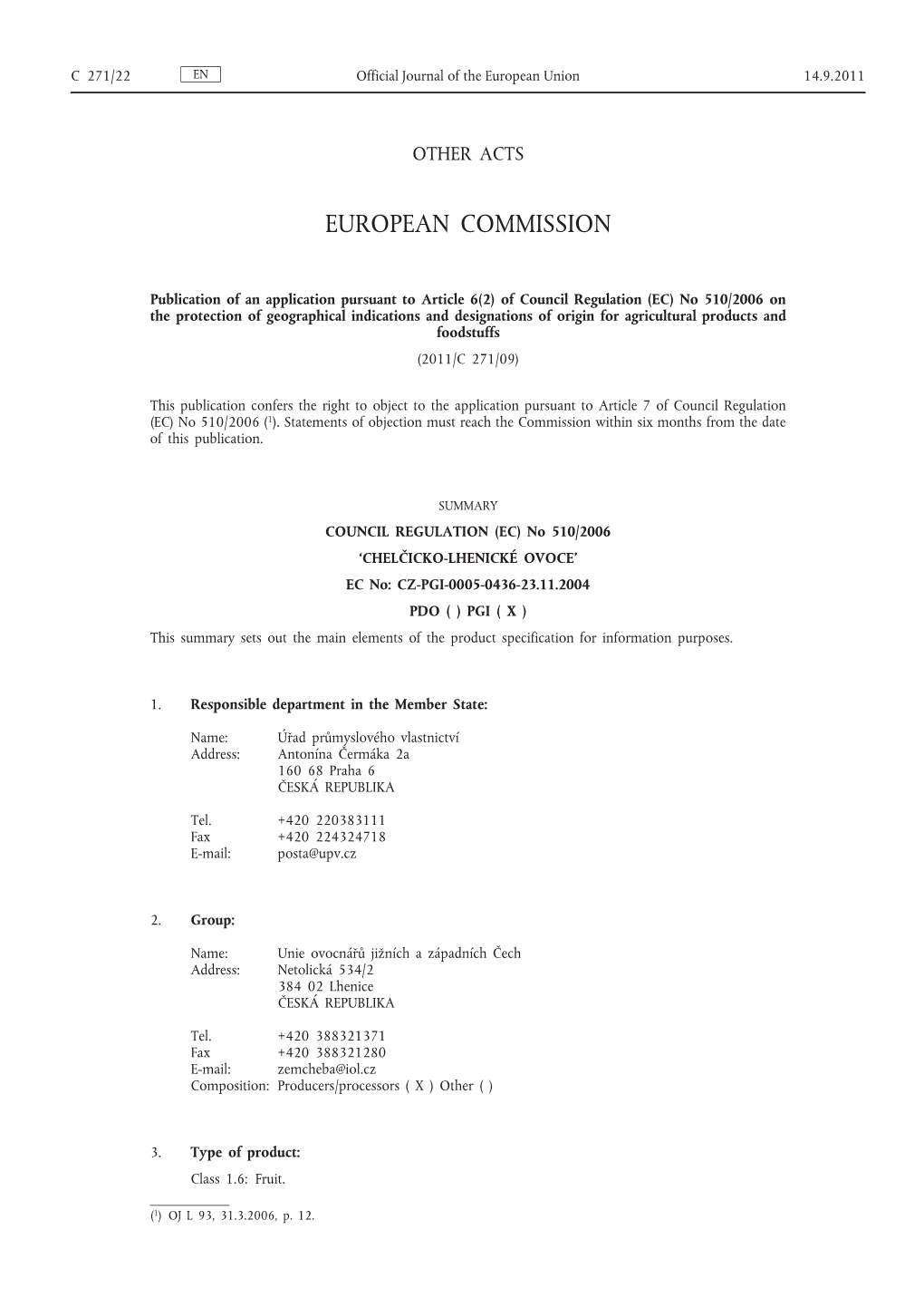 EC) No 510/2006 on the Protection of Geographical Indications and Designations of Origin for Agricultural Products and Foodstuffs (2011/C 271/09)