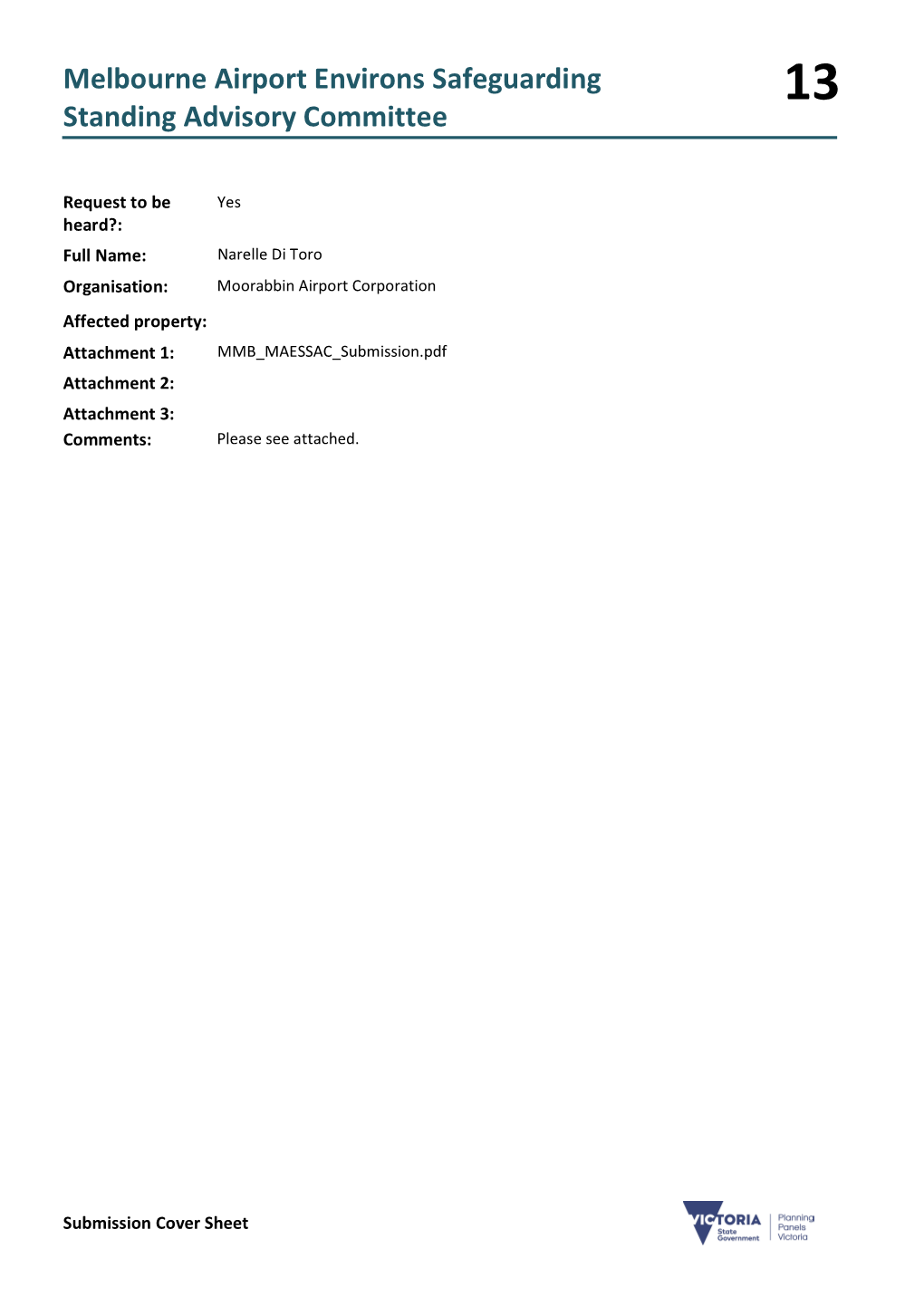 Moorabbin Airport Corporation Affected Property: Attachment 1: MMB MAESSAC Submission.Pdf Attachment 2: Attachment 3: Comments: Please See Attached