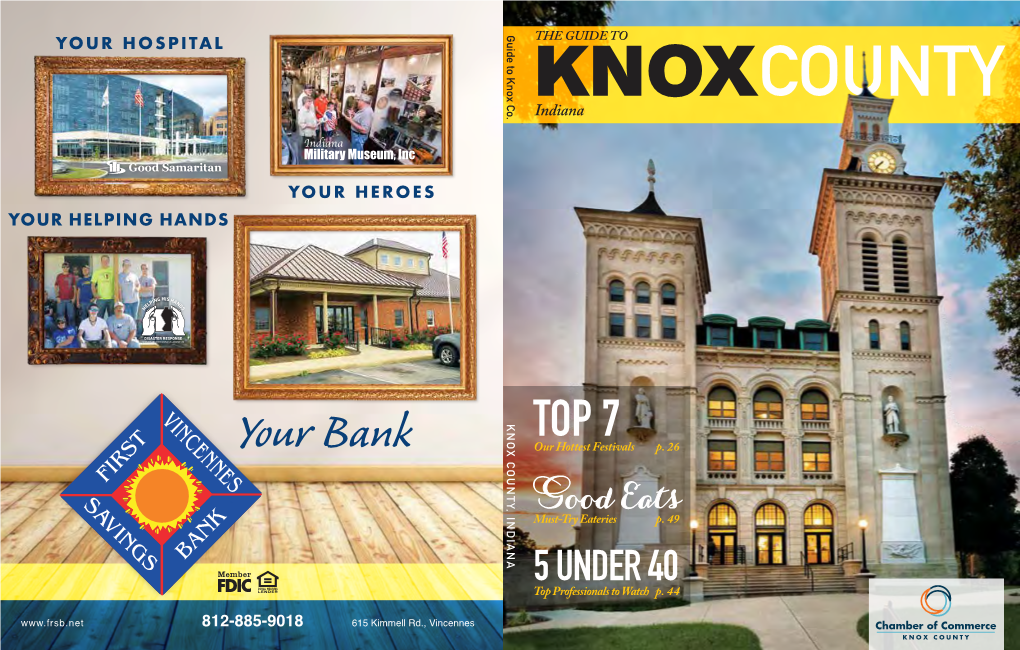 Guide to Knox County Knox County Chamber of Commerce PO Box 553, Vincennes, Indiana 47591 (812) 882-6440