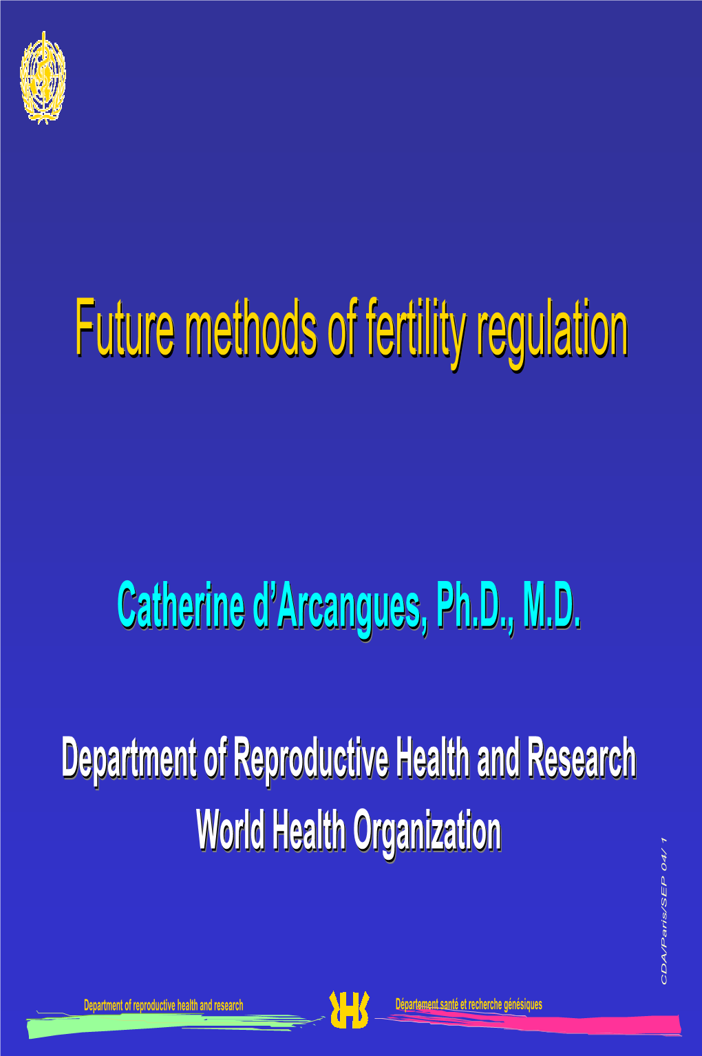 Future Methods of Fertility Regulation