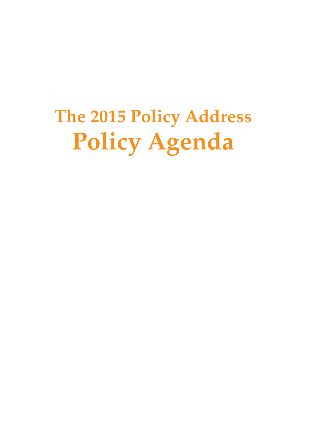 The 2015 Policy Address Policy Agenda Contents Page Introduction 1