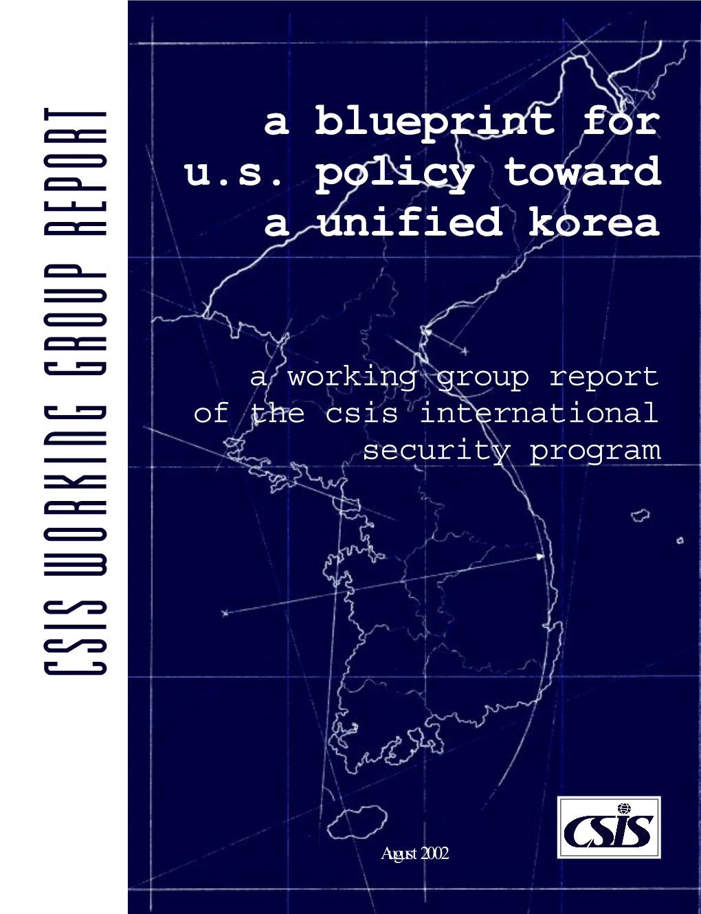 A Blueprint for U.S. Policy Toward a Unified Korea