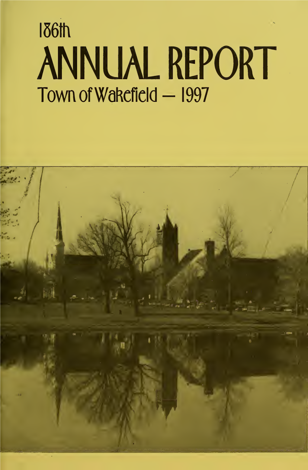 Annual Report of the Town Officers of Wakefield Massachusetts