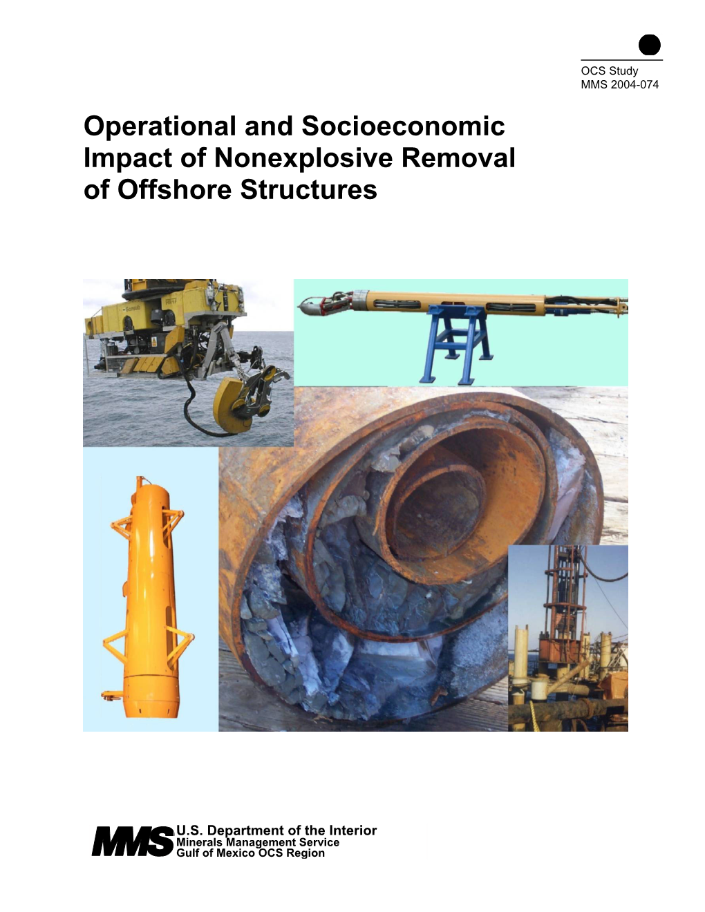 Operational and Socioeconomic Impact of Nonexplosive Removal of Offshore Structures