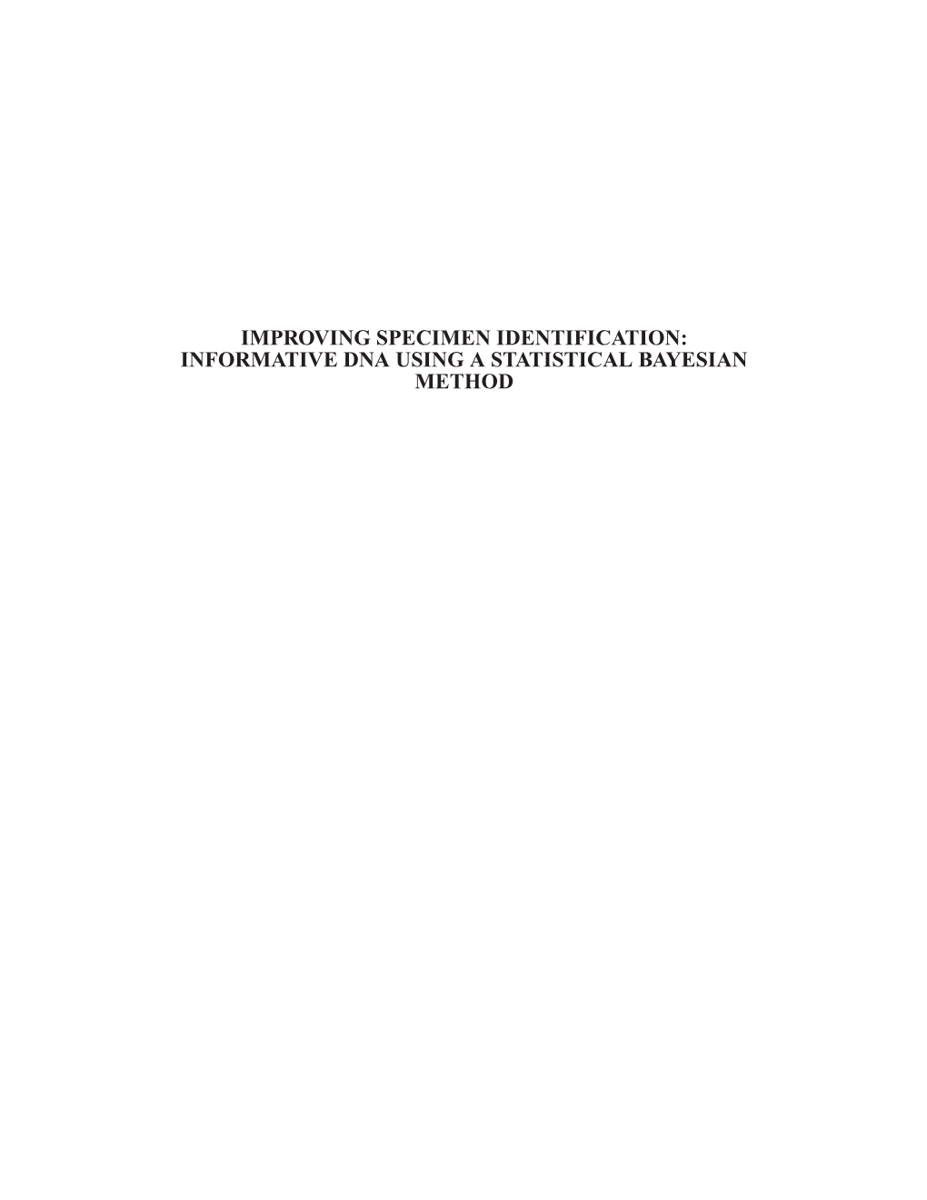 Informative Dna Using a Statistical Bayesian Method Improving Specimen Identification: Informative Dna Using a Statistical Bayesian Method