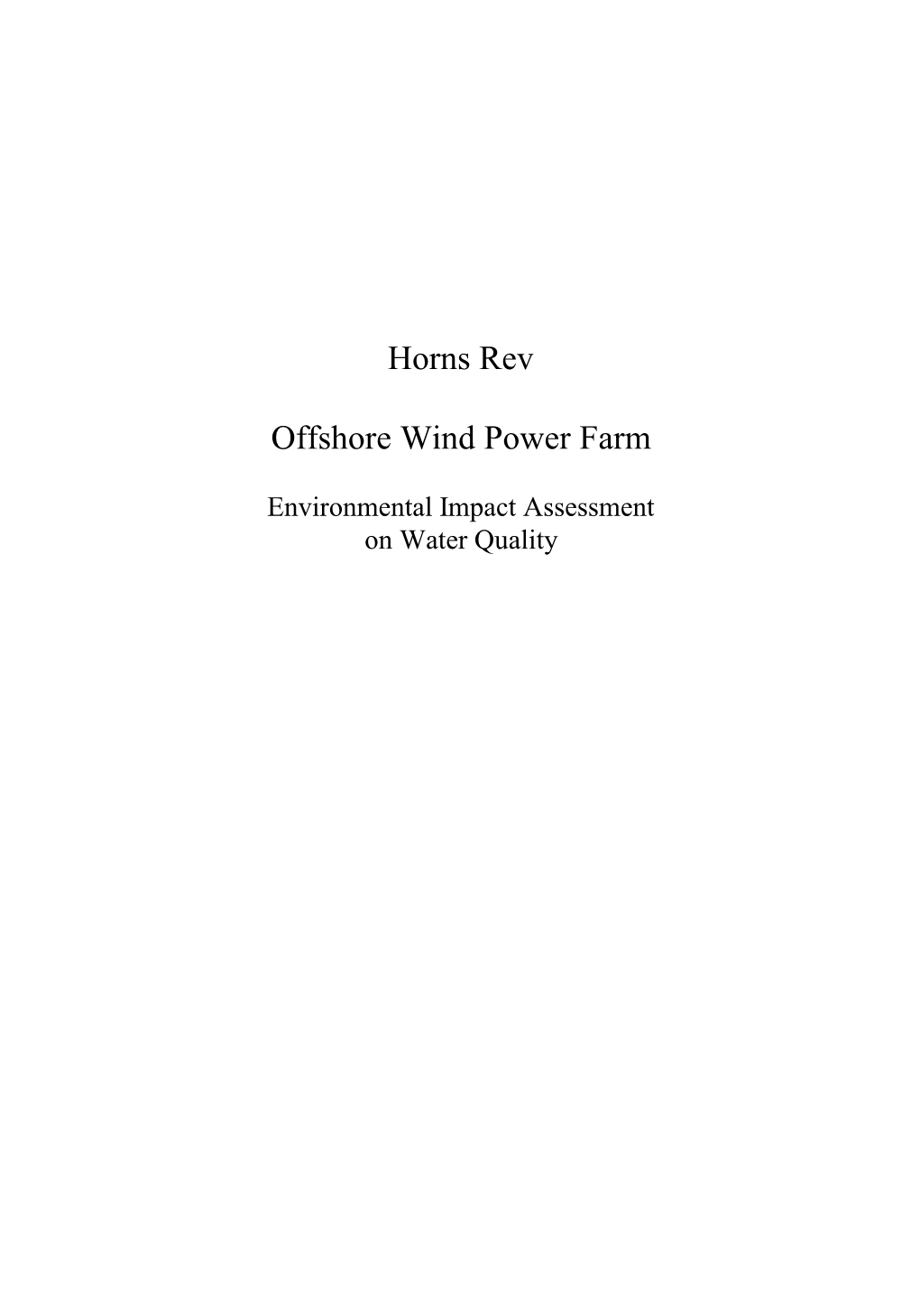 Horns Rev Offshore Wind Power Farm. Environmental Impact Assessment