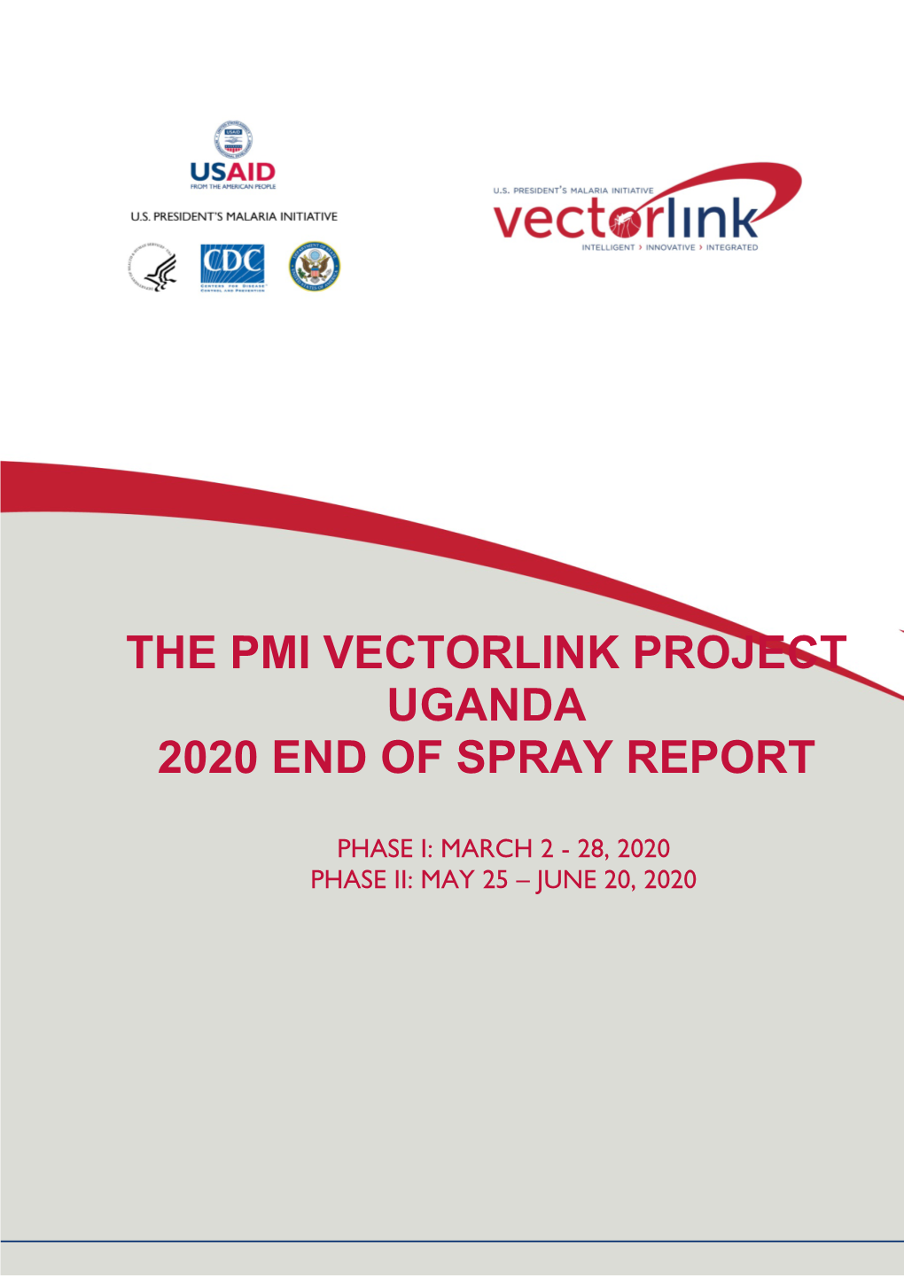 The PMI Vectorlink Project Uganda 2020 End of Spray Report Phase 1