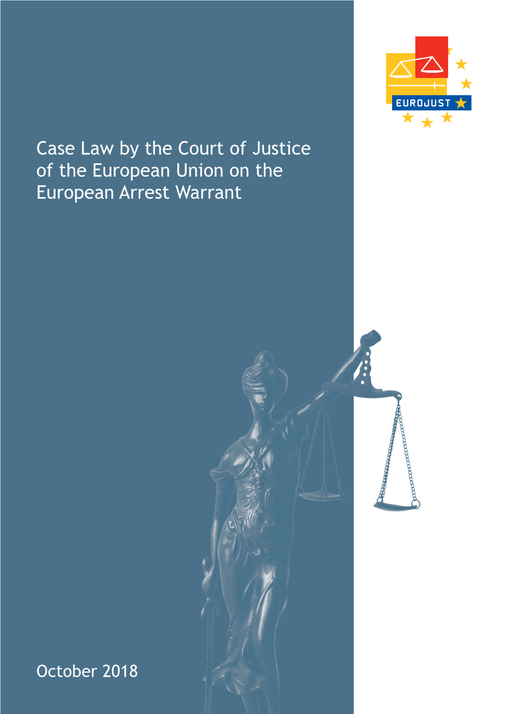 Case Law by the Court of Justice of the EU on the European Arrest Warrant