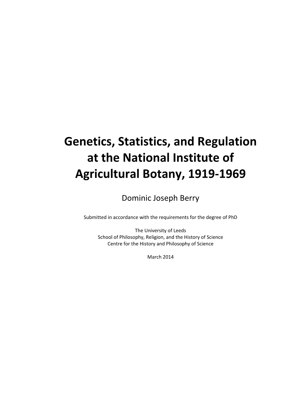 Genetics, Statistics, and Regulation at the National Institute of Agricultural Botany, 1919-1969