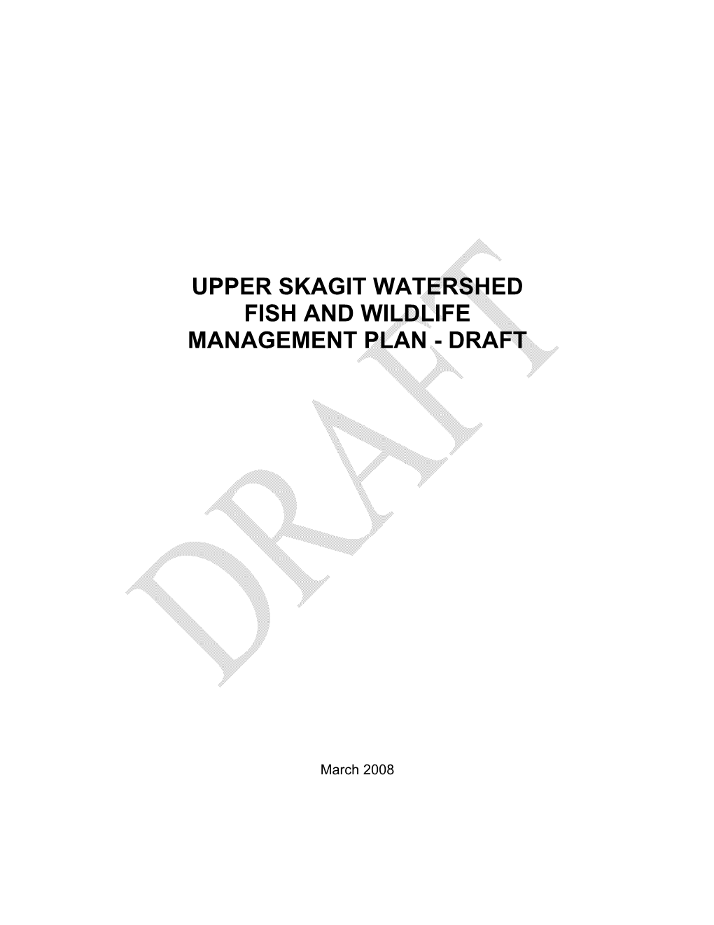 Upper Skagit Watershed Fish and Wildlife Management Plan DRAFT