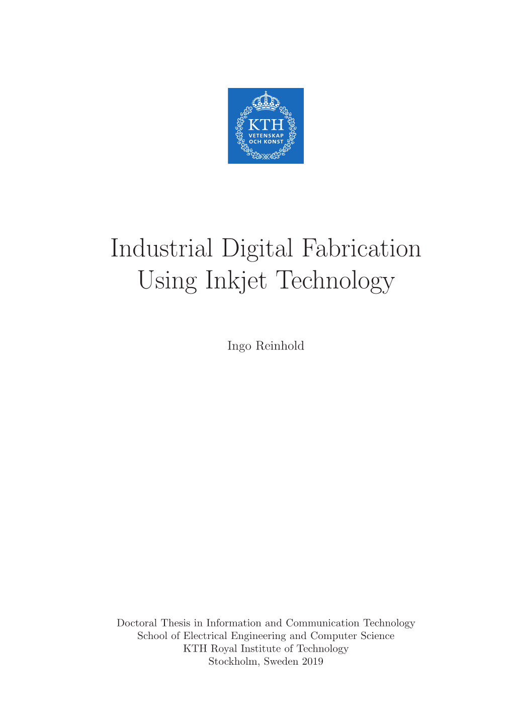 Industrial Digital Fabrication Using Inkjet Technology