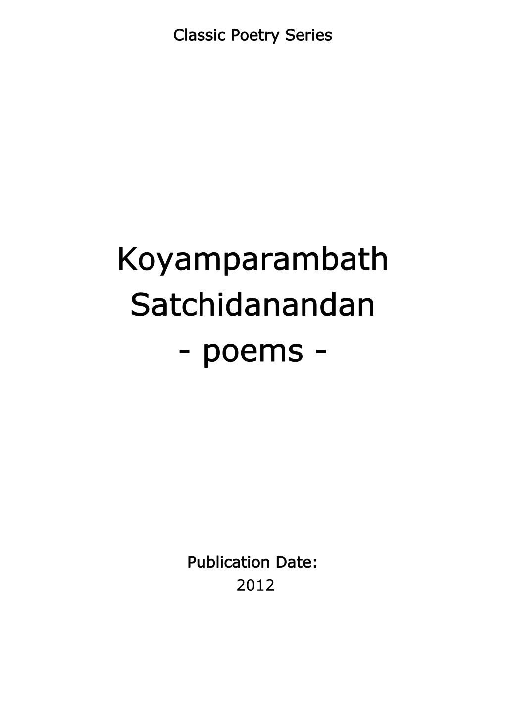 Koyamparambath Satchidanandan – Poems – Poemhunter.Com