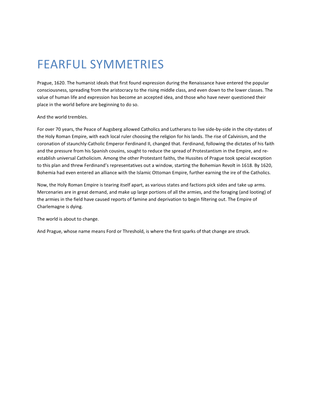 Fearful Symmetries