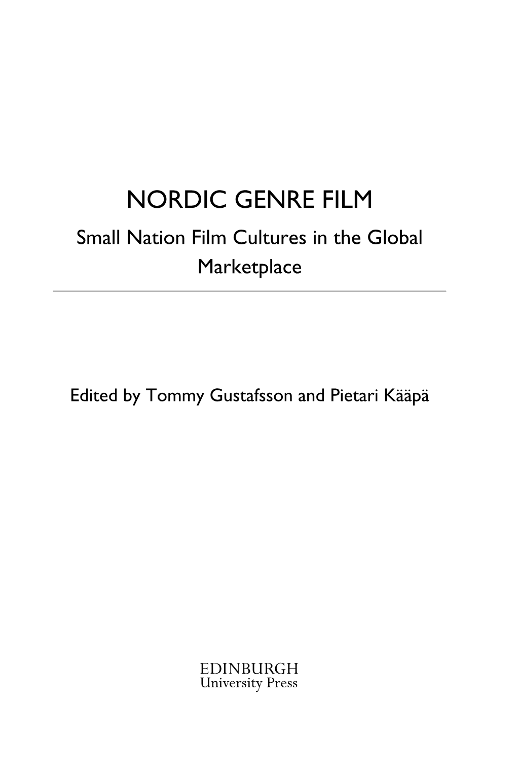 NORDIC GENRE FILM Small Nation Film Cultures in the Global Marketplace