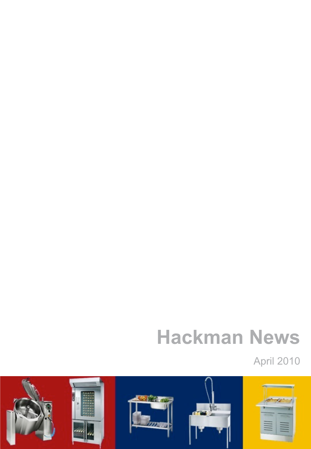 Hackman News April 2010 Hackman News April 2010