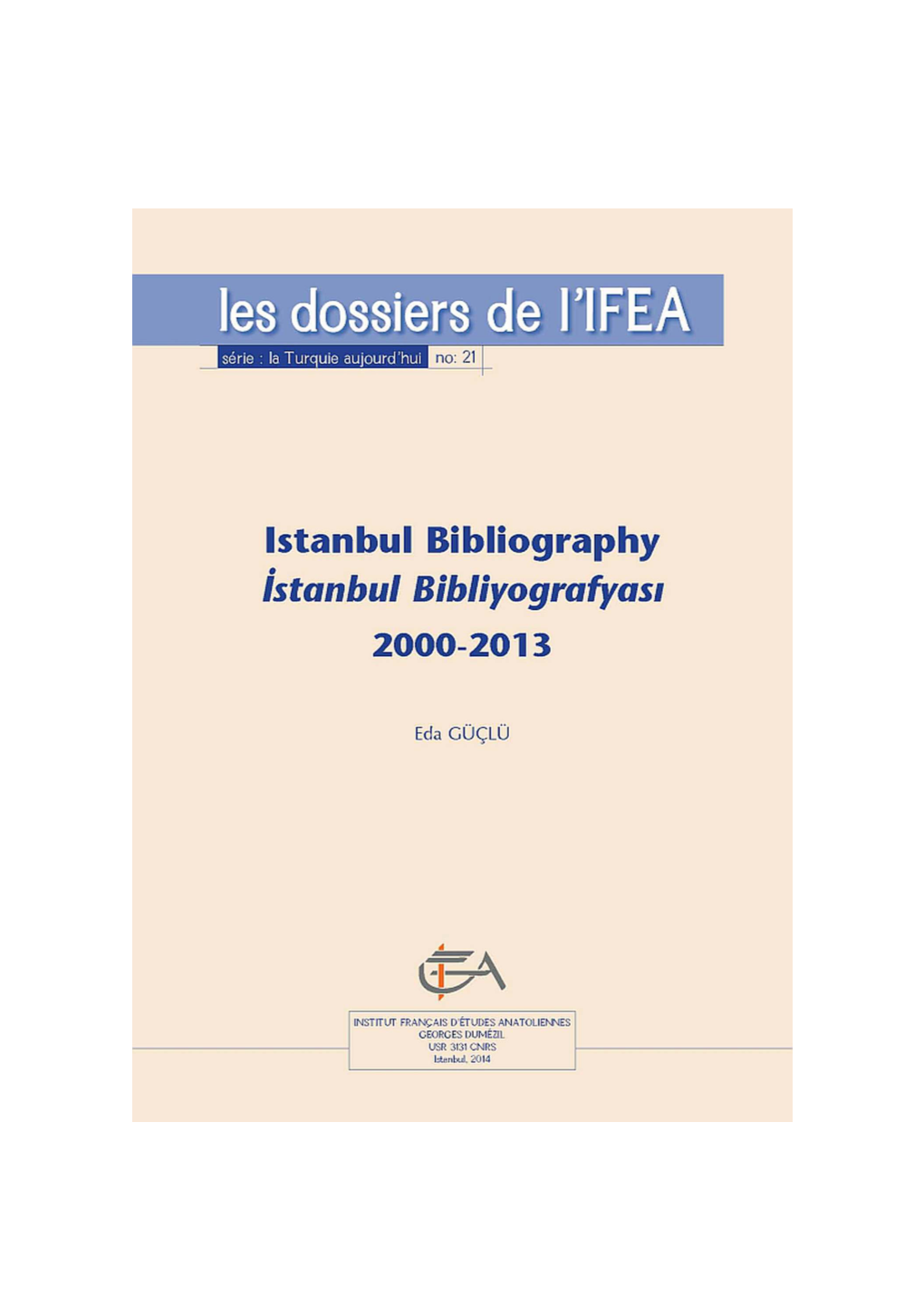 İstanbul Bibliyografyası 2000-2013 Istanbul Bibliography: 2000-2013