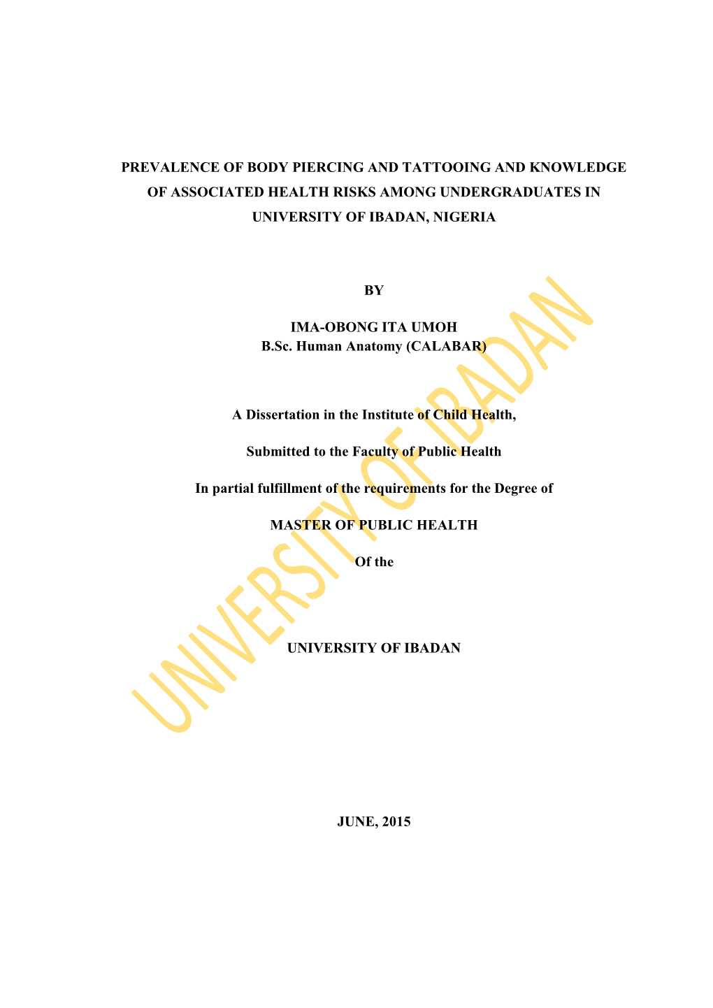 Prevalence of Body Piercing and Tattooing and Knowledge of Associated Health Risks Among Undergraduates in University of Ibadan, Nigeria