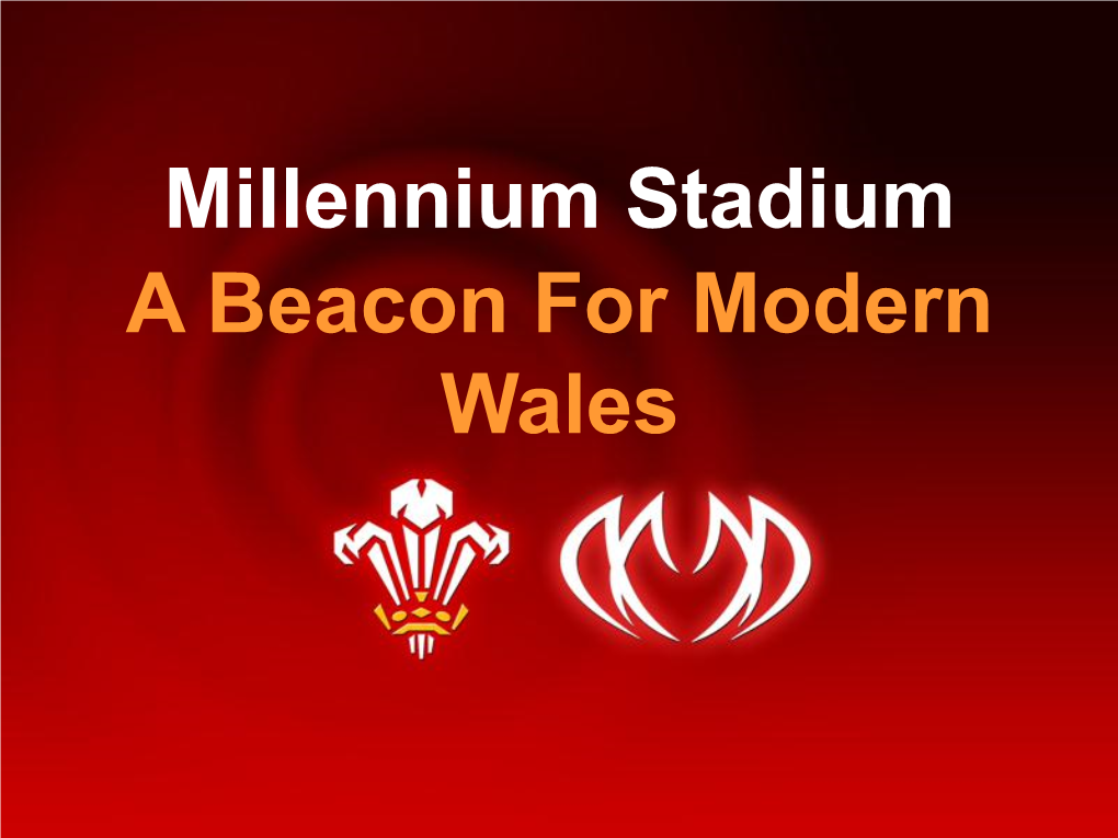 Millennium Stadium a Beacon for Modern Wales Millennium Stadium the Four Pillars