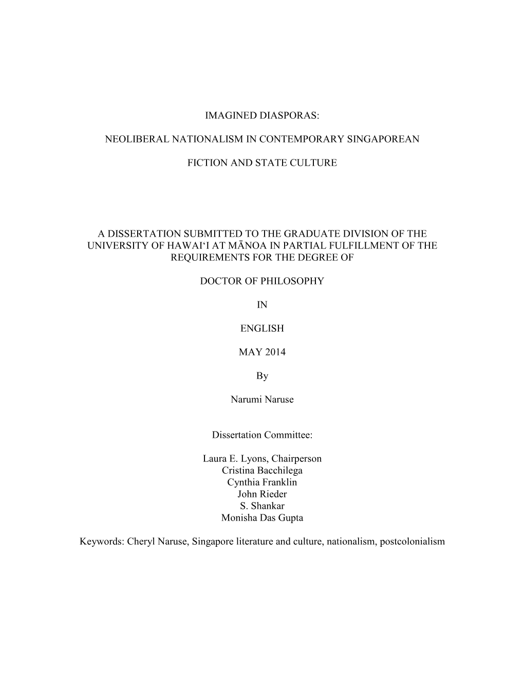 Neoliberal Nationalism in Contemporary Singaporean Fiction and State Culture a Dissertation Submitted to Th