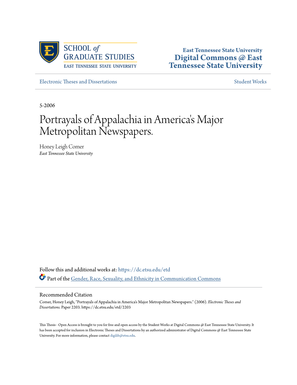 Portrayals of Appalachia in America's Major Metropolitan Newspapers. Honey Leigh Comer East Tennessee State University