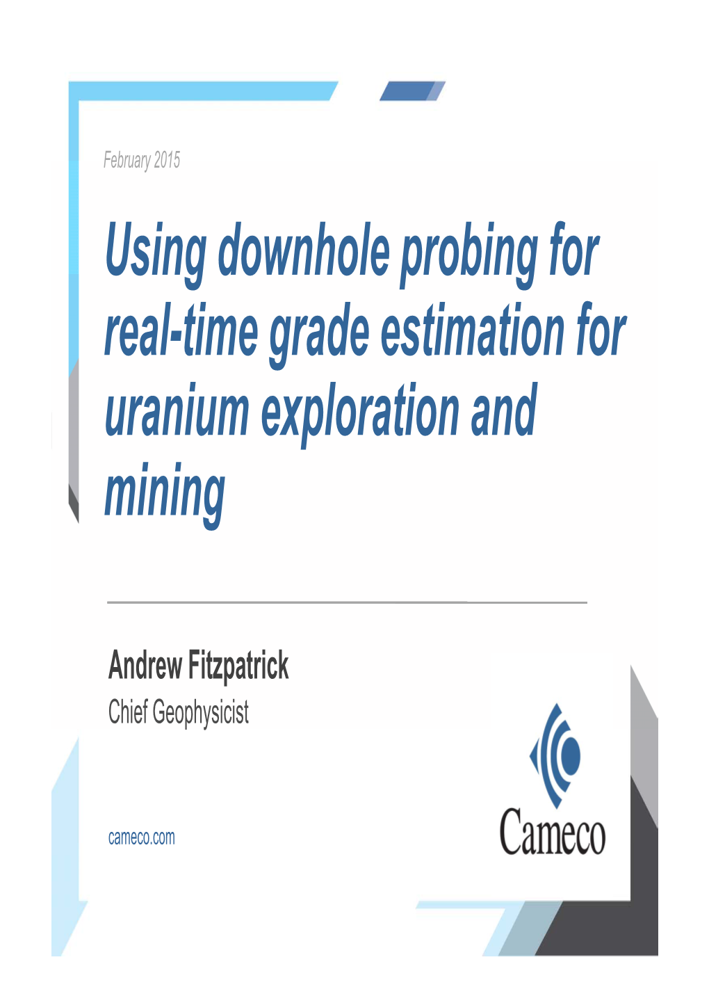 Using Downhole Probing for Real-Time Grade Estimation for Uranium Exploration and Mining
