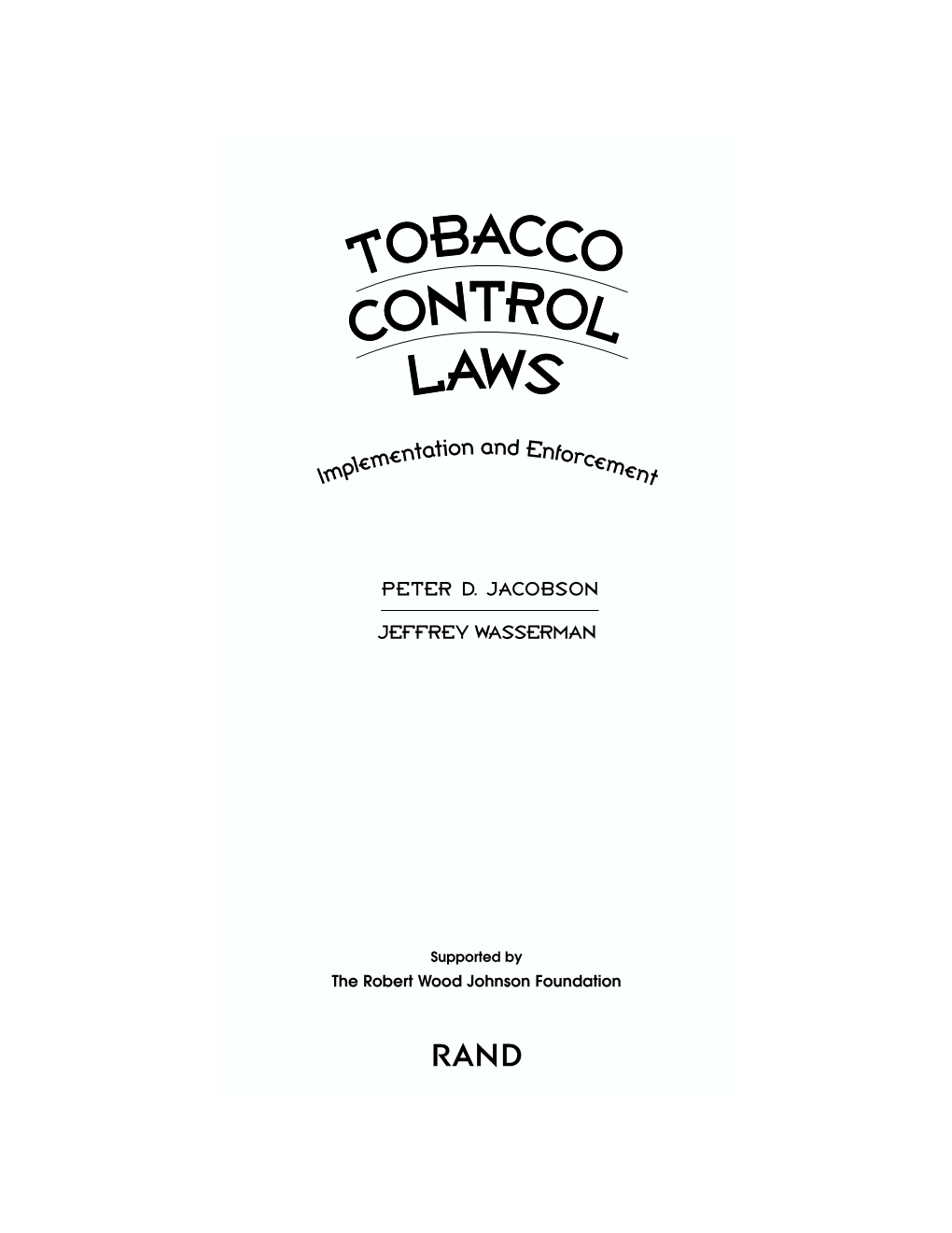 Tobacco Control Laws: Implementation and Enforcement / Peter D