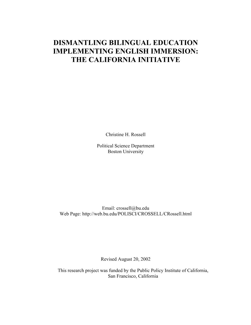 Dismantling Bilingual Education Implementing English Immersion: the California Initiative